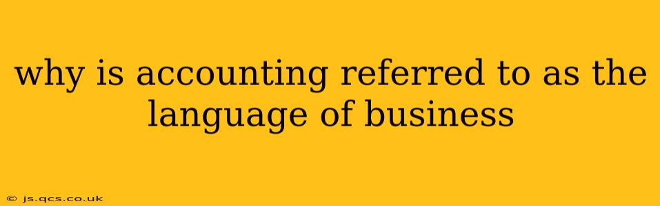 why is accounting referred to as the language of business