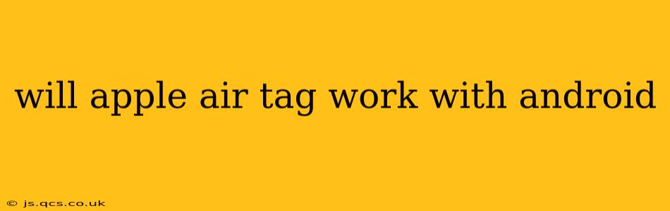 will apple air tag work with android