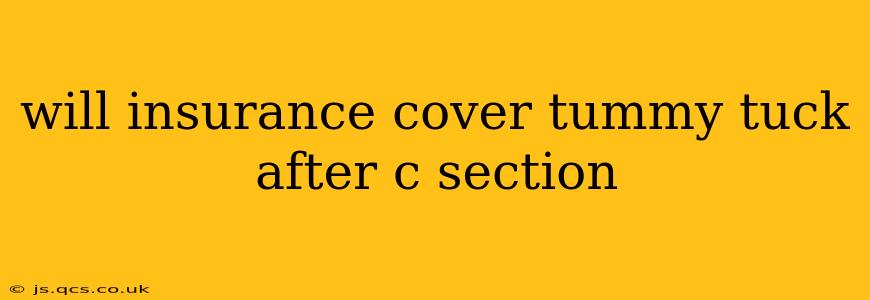 will insurance cover tummy tuck after c section