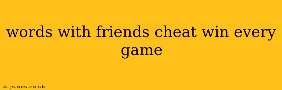 words with friends cheat win every game