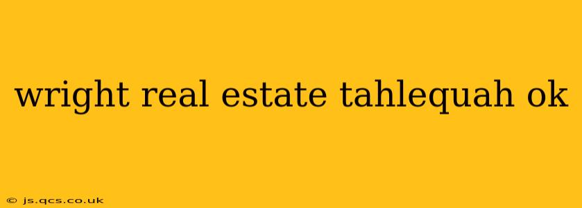 wright real estate tahlequah ok