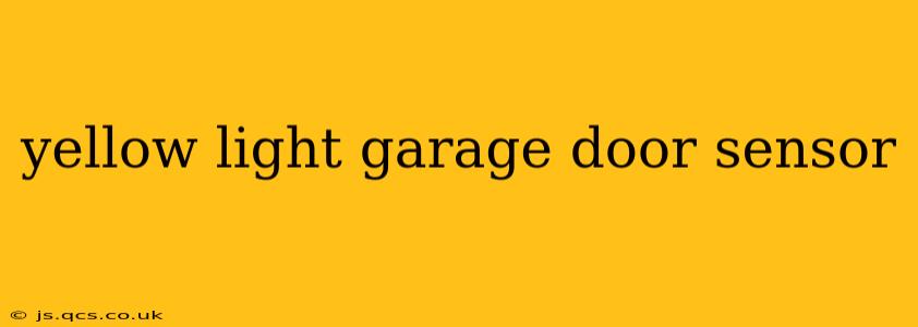 yellow light garage door sensor