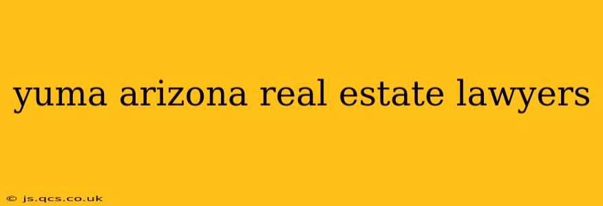 yuma arizona real estate lawyers