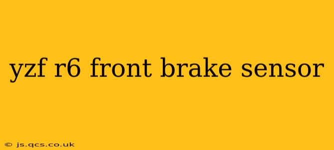 yzf r6 front brake sensor